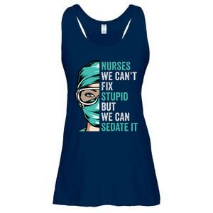 Nurse Can’T Fix Stupid But We Can Sedate It Funny Nurse Quote Ladies Essential Flowy Tank