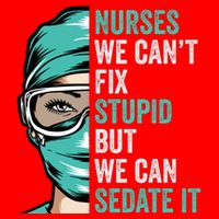Nurse Can’T Fix Stupid But We Can Sedate It Funny Nurse Quote Golf Towel