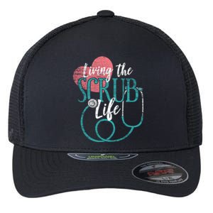 Nurse Cool Gift Living The Scrub Life Stethoscope Gift Flexfit Unipanel Trucker Cap