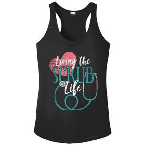 Nurse Cool Gift Living The Scrub Life Stethoscope Gift Ladies PosiCharge Competitor Racerback Tank