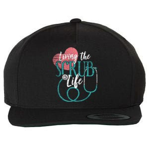 Nurse Cool Gift Living The Scrub Life Stethoscope Gift Wool Snapback Cap