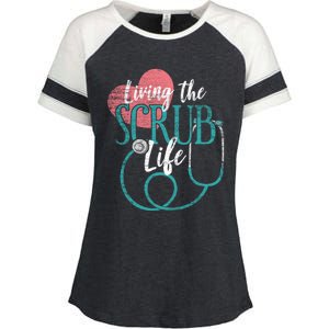 Nurse Cool Gift Living The Scrub Life Stethoscope Gift Enza Ladies Jersey Colorblock Tee