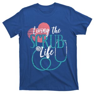 Nurse Cool Gift Living The Scrub Life Stethoscope Gift T-Shirt