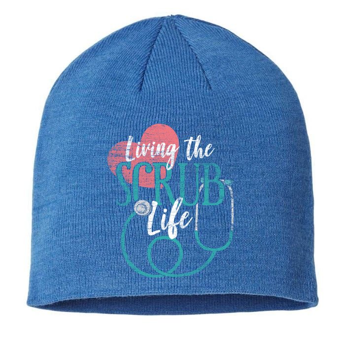 Nurse Cool Gift Living The Scrub Life Stethoscope Gift Sustainable Beanie