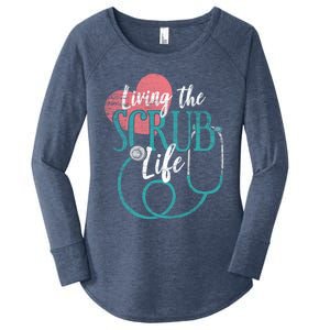 Nurse Cool Gift Living The Scrub Life Stethoscope Gift Women's Perfect Tri Tunic Long Sleeve Shirt