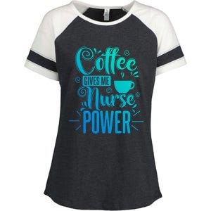 Nurse Coffee Gives Me Nurse Power Gift Enza Ladies Jersey Colorblock Tee