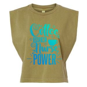 Nurse Coffee Gives Me Nurse Power Gift Garment-Dyed Women's Muscle Tee