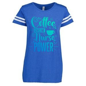 Nurse Coffee Gives Me Nurse Power Gift Enza Ladies Jersey Football T-Shirt