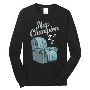 Nap Champion Grandpa And Dad And Papa May Nap Suddenly Long Sleeve Shirt