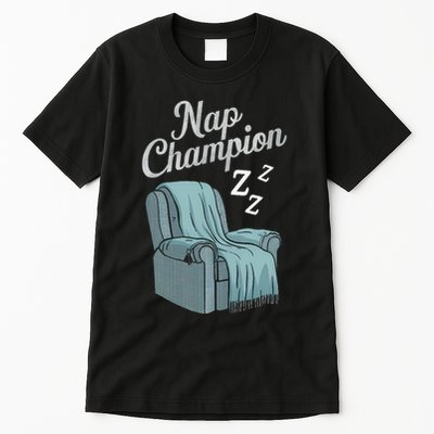 Nap Champion Grandpa And Dad And Papa May Nap Suddenly Tall T-Shirt