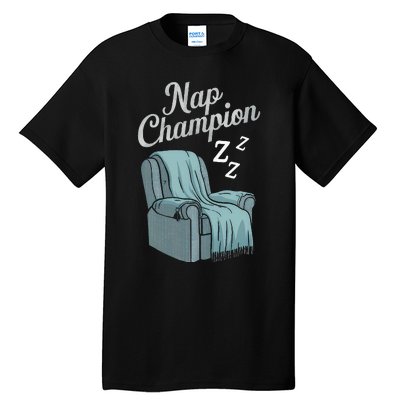 Nap Champion Grandpa And Dad And Papa May Nap Suddenly Tall T-Shirt