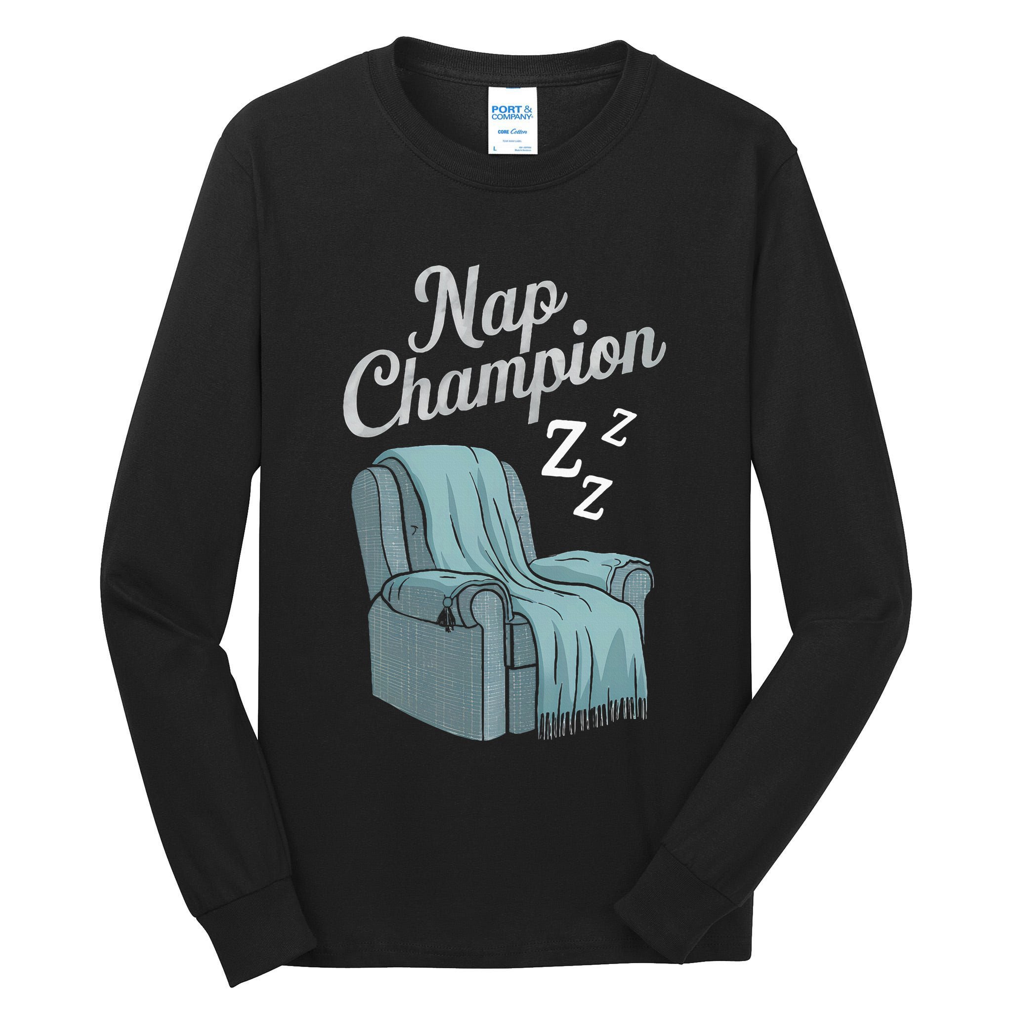 Nap Champion Grandpa And Dad And Papa May Nap Suddenly Tall Long Sleeve T-Shirt