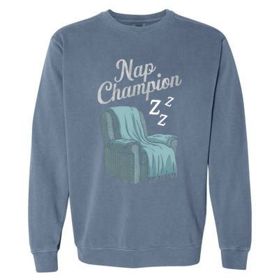 Nap Champion Grandpa And Dad And Papa May Nap Suddenly Garment-Dyed Sweatshirt