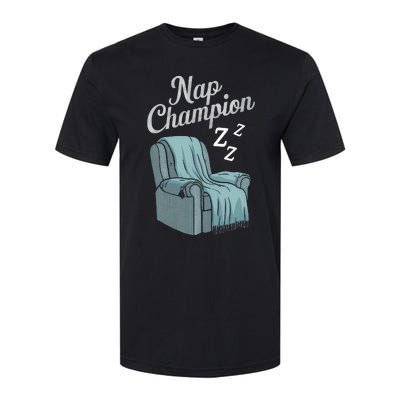 Nap Champion Grandpa And Dad And Papa May Nap Suddenly Softstyle CVC T-Shirt