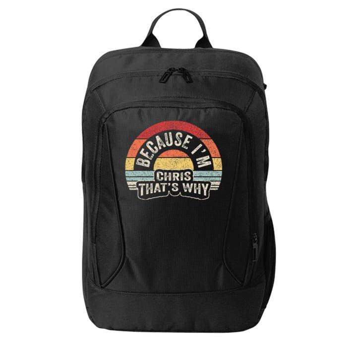 Name Chris Gift Vintage Retro Because IM Chris ThatS Why City Backpack