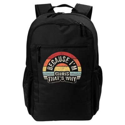 Name Chris Gift Vintage Retro Because IM Chris ThatS Why Daily Commute Backpack