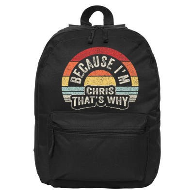 Name Chris Gift Vintage Retro Because IM Chris ThatS Why 16 in Basic Backpack