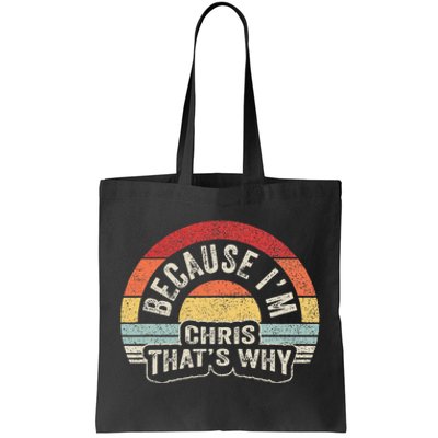 Name Chris Gift Vintage Retro Because IM Chris ThatS Why Tote Bag