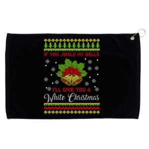 Naughty Christmas Gift Funny If You Jingle My Bells Gift Grommeted Golf Towel