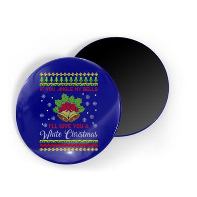 Naughty Christmas Gift Funny If You Jingle My Bells Gift Magnet