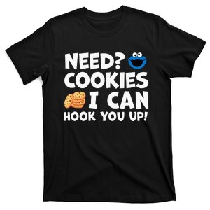 Need Cookies I Can Hook You Up Funny Baker Pastry Baking T-Shirt