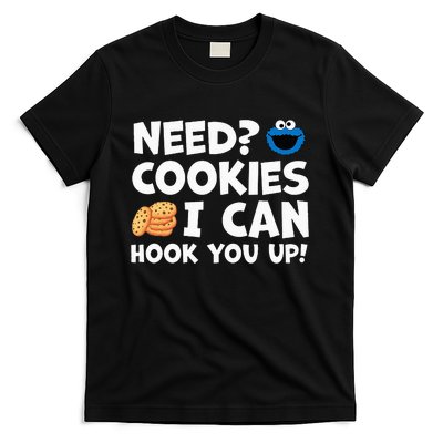 Need Cookies I Can Hook You Up Funny Baker Pastry Baking T-Shirt