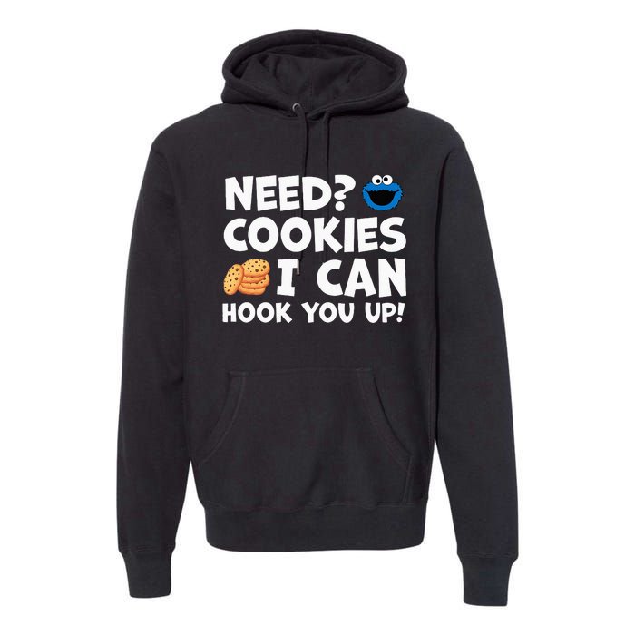 Need Cookies I Can Hook You Up Funny Baker Pastry Baking Premium Hoodie