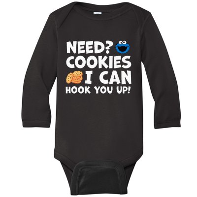 Need Cookies I Can Hook You Up Funny Baker Pastry Baking Baby Long Sleeve Bodysuit