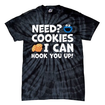 Need Cookies I Can Hook You Up Funny Baker Pastry Baking Tie-Dye T-Shirt