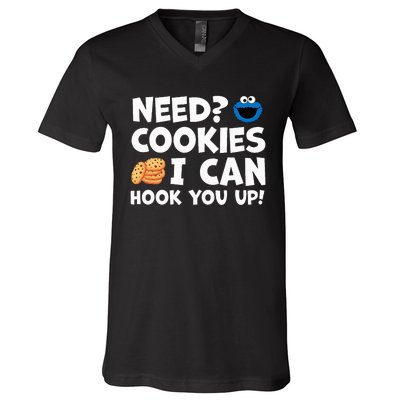 Need Cookies I Can Hook You Up Funny Baker Pastry Baking V-Neck T-Shirt