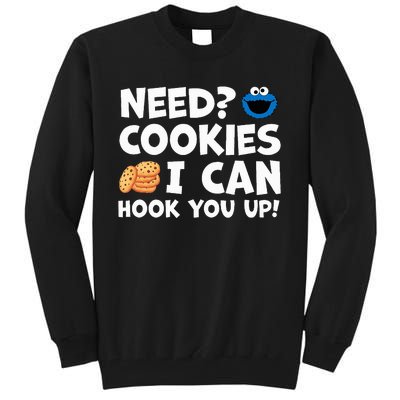 Need Cookies I Can Hook You Up Funny Baker Pastry Baking Tall Sweatshirt