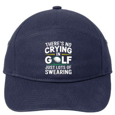 No Crying In Golfing Just Lots Of Swearing Humor Golf 7-Panel Snapback Hat