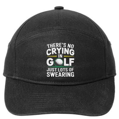 No Crying In Golfing Just Lots Of Swearing Humor Golf 7-Panel Snapback Hat
