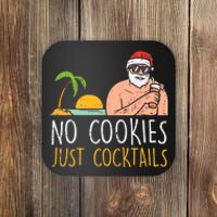 No Cookies Just Cocktails Santa Beach Christmas In July Xmas Coaster