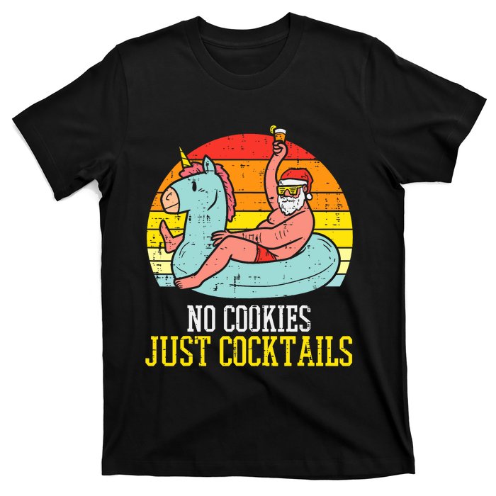 No Cookies Just Cocktails Santa Summer Christmas In July Xmas T-Shirt