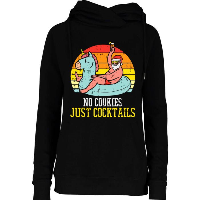 No Cookies Just Cocktails Santa Summer Christmas In July Xmas Womens Funnel Neck Pullover Hood