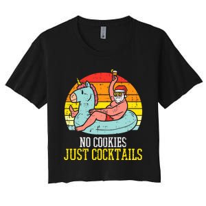 No Cookies Just Cocktails Santa Summer Christmas In July Xmas Women's Crop Top Tee