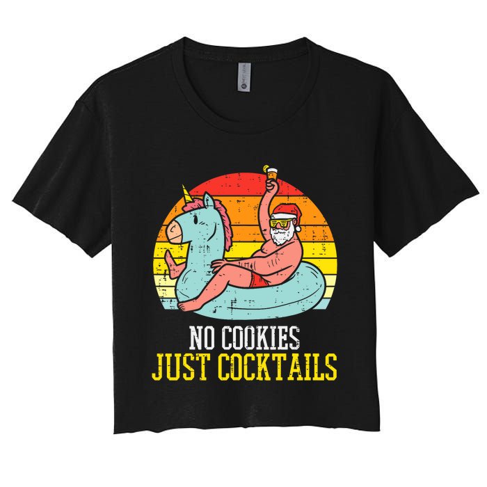 No Cookies Just Cocktails Santa Summer Christmas In July Xmas Women's Crop Top Tee