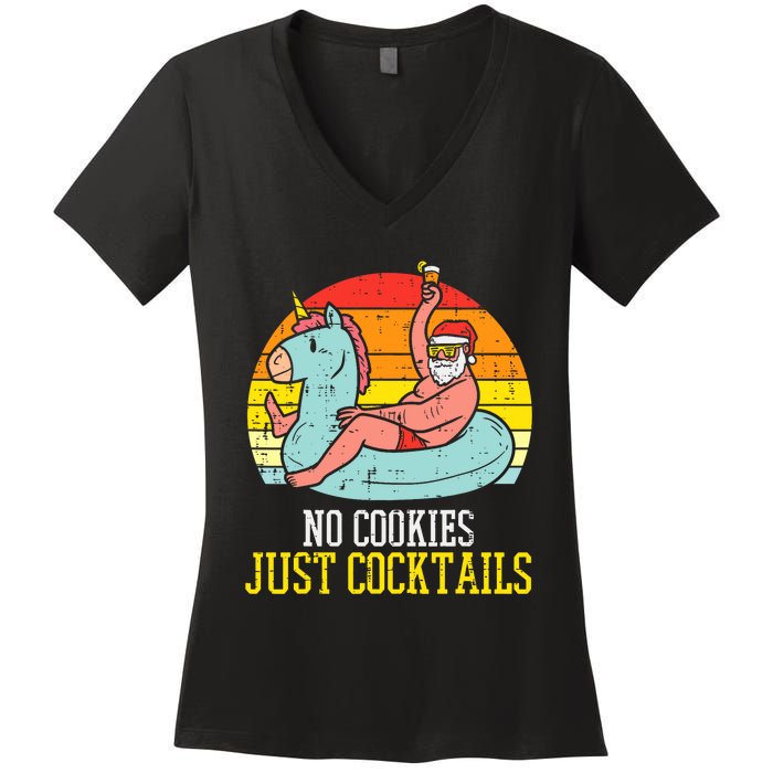 No Cookies Just Cocktails Santa Summer Christmas In July Xmas Women's V-Neck T-Shirt