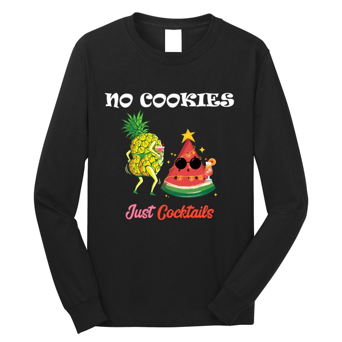 No Cookies Just Cocktails Summer Christmas In July Long Sleeve Shirt