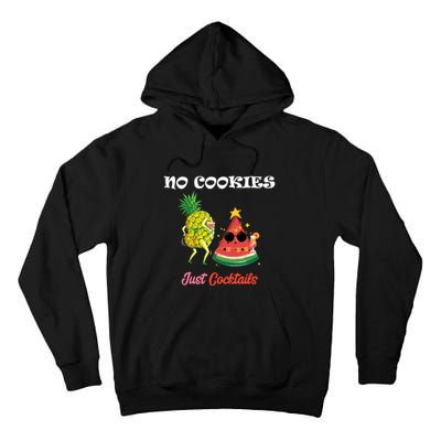 No Cookies Just Cocktails Summer Christmas In July Tall Hoodie