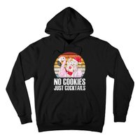 No Cookies Just Cocktails Funny Christmas In July Hoodie