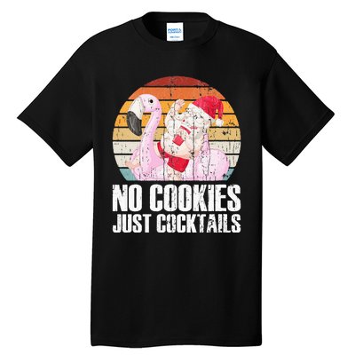 No Cookies Just Cocktails Funny Christmas In July Tall T-Shirt