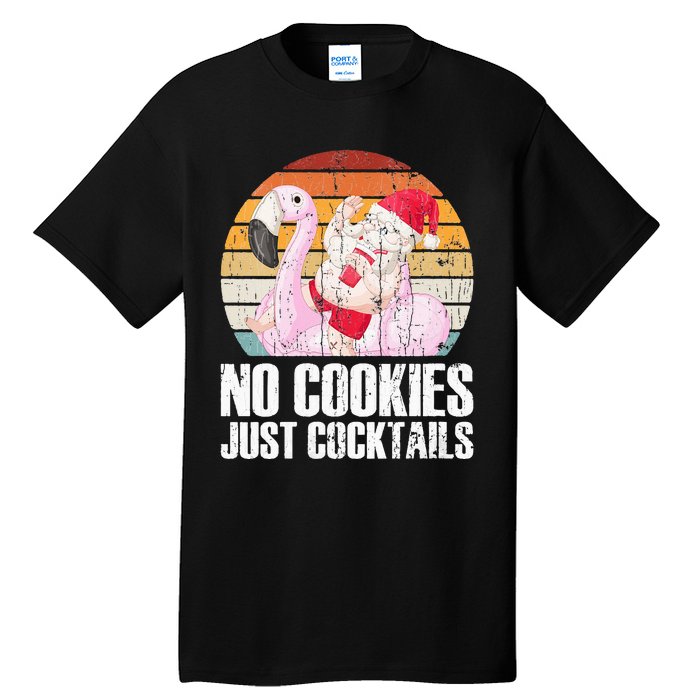 No Cookies Just Cocktails Funny Christmas In July Tall T-Shirt