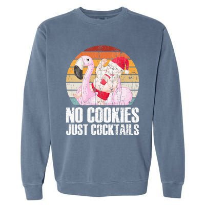 No Cookies Just Cocktails Funny Christmas In July Garment-Dyed Sweatshirt