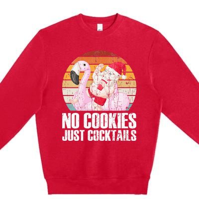 No Cookies Just Cocktails Funny Christmas In July Premium Crewneck Sweatshirt