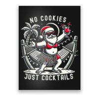 No Cookies Just Cocktails Christmas In July Funny Santa Poster