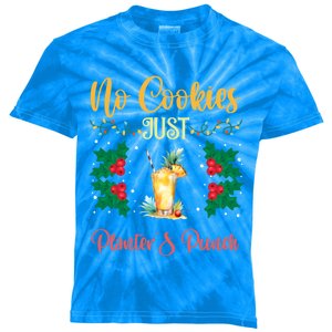 No Cookies Just PlanterS Punch Sip And Skip Holiday S Gift Kids Tie-Dye T-Shirt