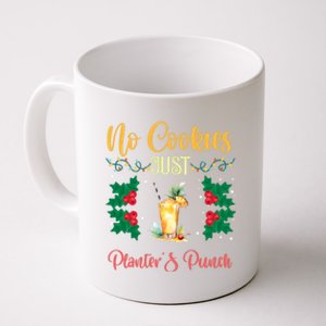 No Cookies Just PlanterS Punch Sip And Skip Holiday S Gift Coffee Mug