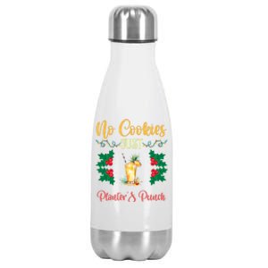 No Cookies Just PlanterS Punch Sip And Skip Holiday S Gift Stainless Steel Insulated Water Bottle